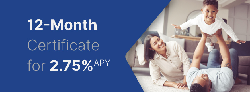12-Month Certificate for 2.75% APY