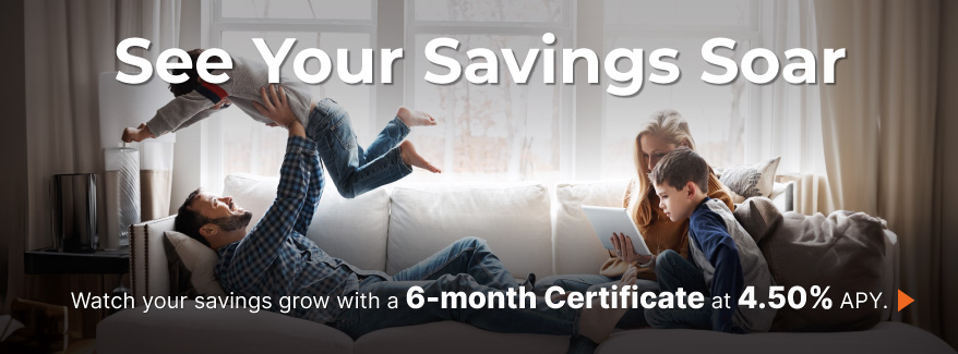 See Your Savings Soar - 6 month Cert